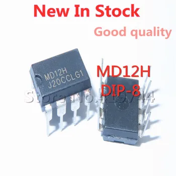 5 шт./лот MD12 MD12H DIP-8 микросхема импульсного источника питания мощностью 12 Вт микросхема ШИМ-контроллера В наличии новая оригинальная микросхема