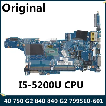 LSC Восстановленный Для HP 740 750 G2 840 840 G2 Материнская плата ноутбука I5-5200U Процессор 799510-601 799510-001 6050A2637901-MB-A02
