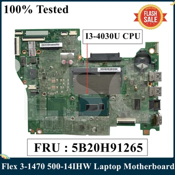 LSC Отремонтированная Материнская Плата для ноутбука Lenovo Flex 3-1470 500-14IHW мощностью 500 Вт с процессором SR1EN I3-4030U FRU 5B20H91265ed
