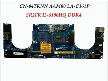 Высококачественная CN-04TKNN для Dell XPS 15 9550 Материнская плата Ноутбука AAM00 LA-C361P SR2FR I3-6100HQ Материнская плата DDR4 100% Протестирована