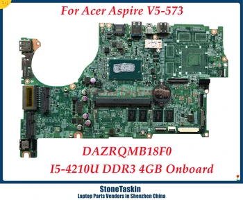 StoneTaskin DAZRQMB18F0 Для ноутбука Acer ASPIRE V3-573 V3-573G Материнская Плата С процессором SR1EF I5-4120U DDR3 4 ГБ 100% Протестирована