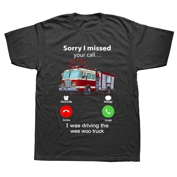 Забавно, извините, я пропустил ваш звонок, я был за рулем пожарной машины Ви Ву, Футболки с коротким рукавом, пожарный, подарки на день рождения, футболка